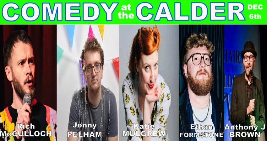 Comedy at the Calder Dec '25 starring Jonny Pelham & Katie Mulgrew