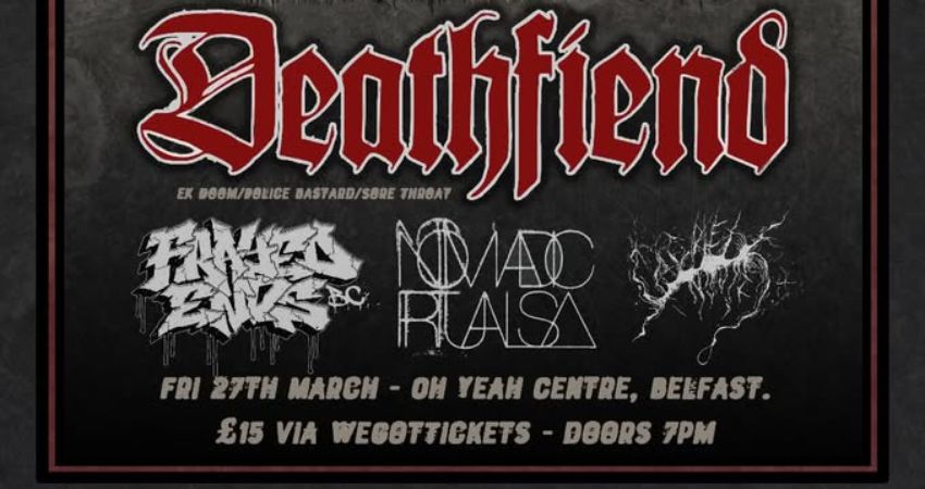 DEATHFIEND (ex-Doom/Sore Throat/Police Bastard) - Belfast 27/03/26