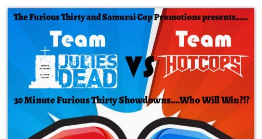 The Furious Thirty vs Samurai Cop Promotions