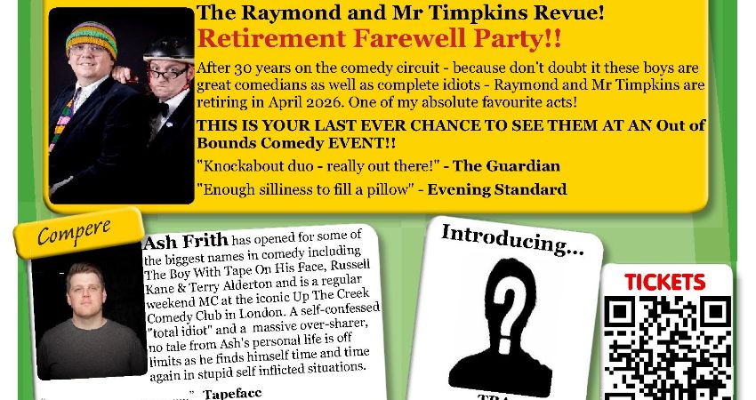 Out of Bounds Comedy Club Sevenoaks. The Raymond & Mr Timpkins Revue Retirement Party.