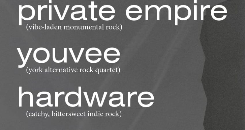 The Arches Social Presents: Private Empire, Youvee and Hardware