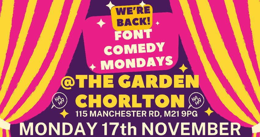 Comedy @ The Garden, Chorlton, Monday 17th November 2025 