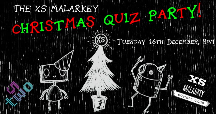 The XS Malarkey Christmas Quiz Party Thing!