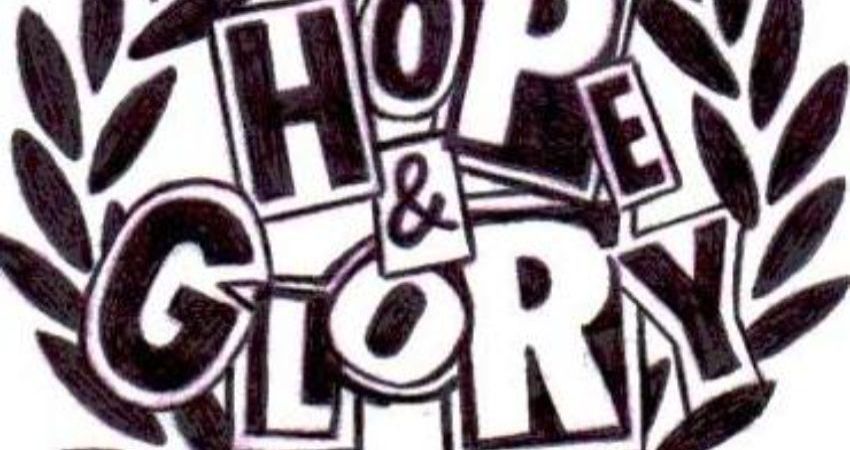 Hope and Glory 
