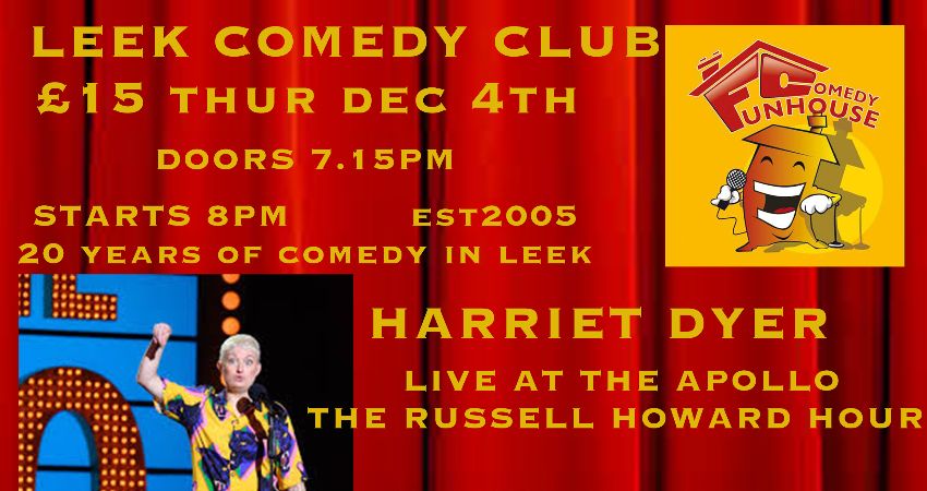 LEEK COMEDY CLUB HEADLINERS HARRIET DYER HOWARD  READ 
