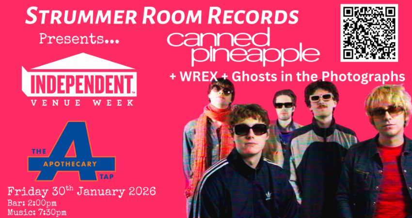 Strummer Room Records Presents.... Canned Pineapple + WREX + Ghosts in the Photographs 