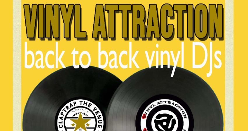 Vinyl Attraction X Claptrap The Venue 