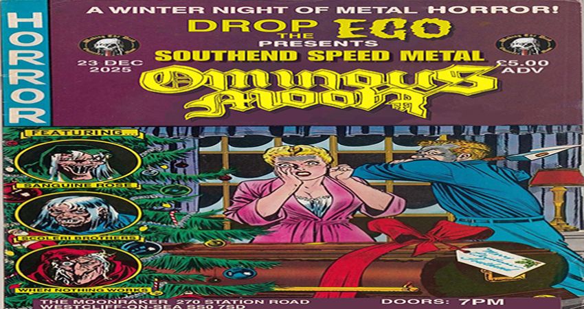 Drop The Ego presents Southend Speed Metal (Ominous Moon) 