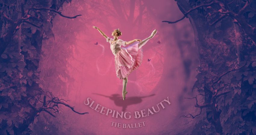 Sleeping Beauty - A Sumptuous Show with Classical Beauty 