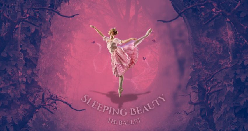 Sleeping Beauty - A Sumptuous Show with Classical Beauty 