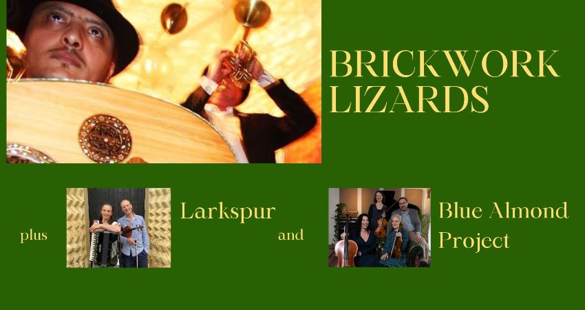 Brickwork Lizards, plus Larkspur and Blue Almond Project