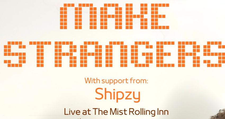 Make Strangers @ The Mist Rolling Inn