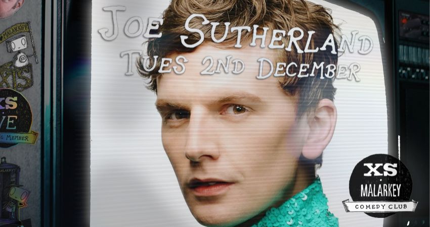 XS Malarkey with Joe Sutherland 