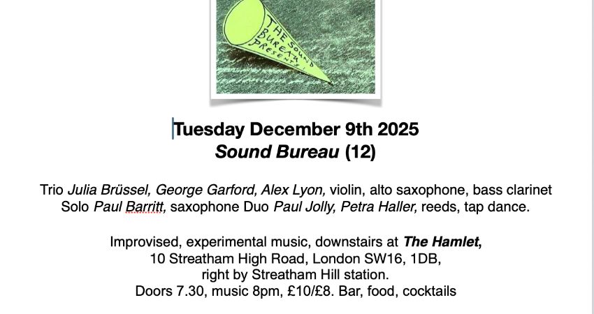 The Sound Bureau (12) presents:  Brüssel/Garford/Lyon + Jolly/Haller + Barritt