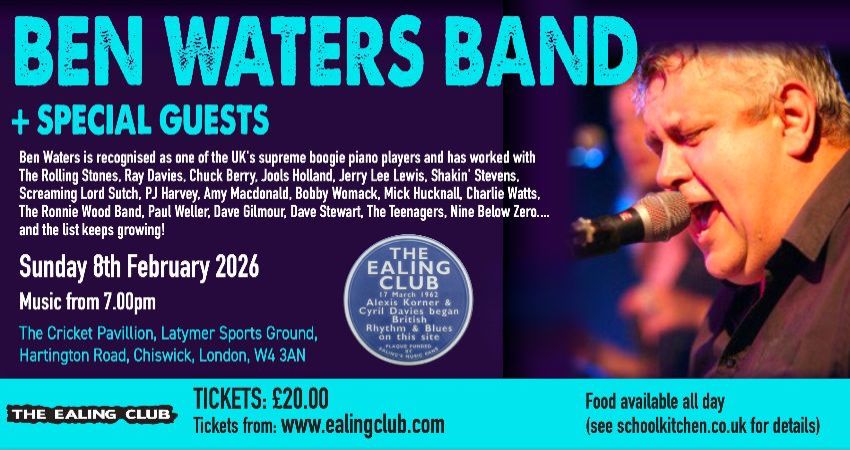 The Ealing Club CIC presents: The Ben Waters Band + special guests 