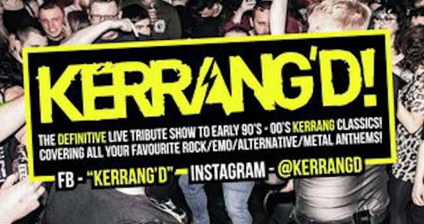 KERRANG'D 