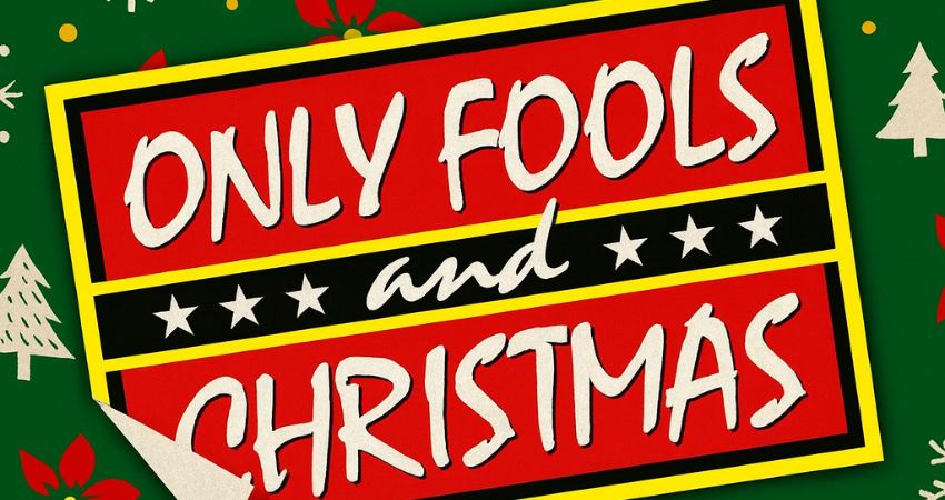 Only fools & Christmas
