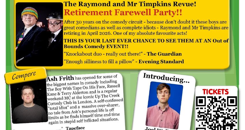 Out of Bounds Comedy Club Sevenoaks. The Raymond & Mr Timpkins Revue Retirement Party plus guests.