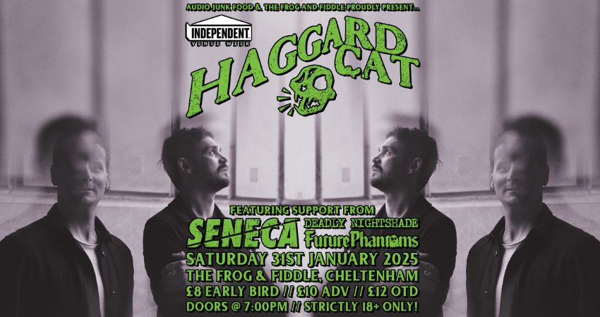 HAGGARD CAT // SENECA // DEADLY NIGHTSHADE // FUTURE PHANTOMS 