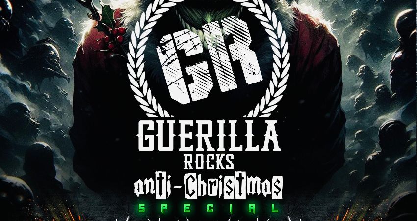 Guerilla Rocks - Anti-Christmas Party - Saturday 13th December 