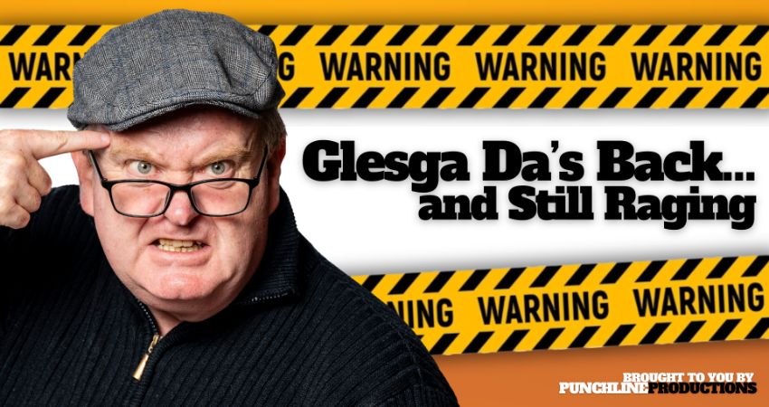 Glesga Da’s Back… and Still Raging 