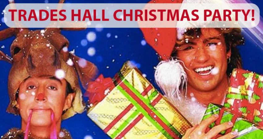 Trades Hall Christmas Eve Party 