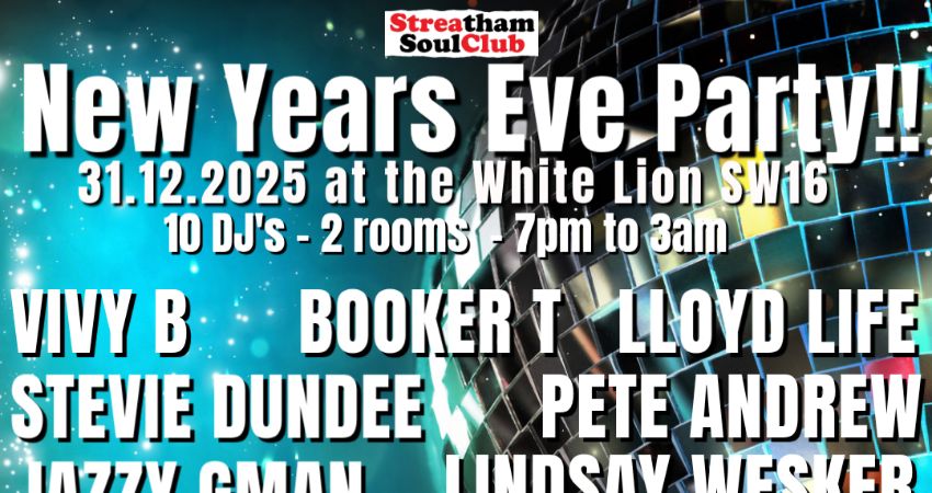 The Streatham Soul Club New Years Eve Party 