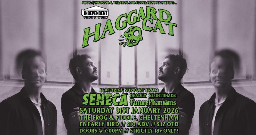 HAGGARD CAT // SENECA // DEADLY NIGHTSHADE // FUTURE PHANTOMS 
