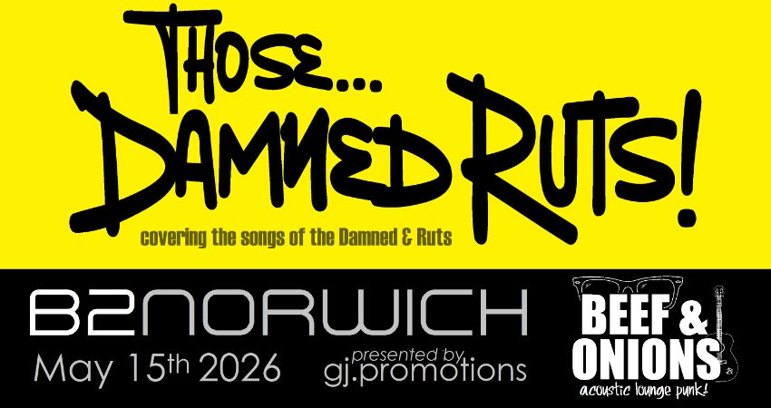 Those... Damned Ruts! at the B2, Norwich