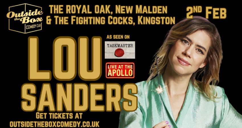 Taskmaster star... LOU SANDERS at Outside the Box Comedy Club, Kingston 