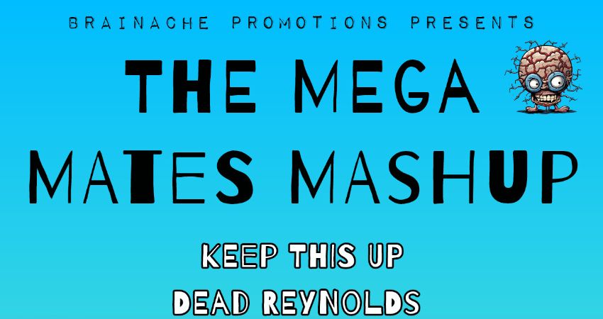 The Mega Mates Mash Up 