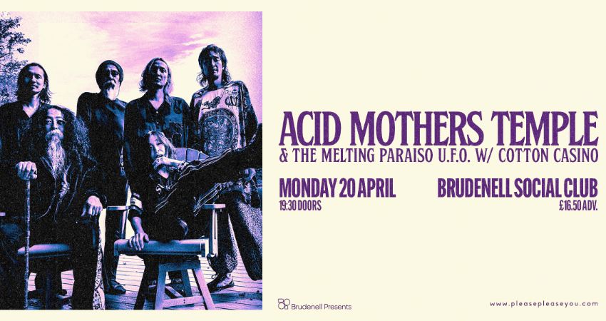 Acid Mothers Temple & The Melting Paraiso U.F.O. w/ Cotton Casino 