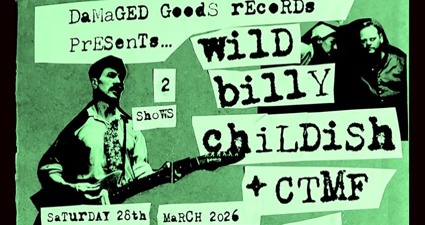 Wild Billy Childish & CTMF - Live at The Lexington - MATINEE TICKET 