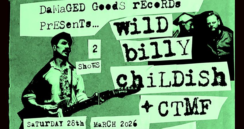 Wild Billy Childish & CTMF - Live at The Lexington - EVENING TICKET 