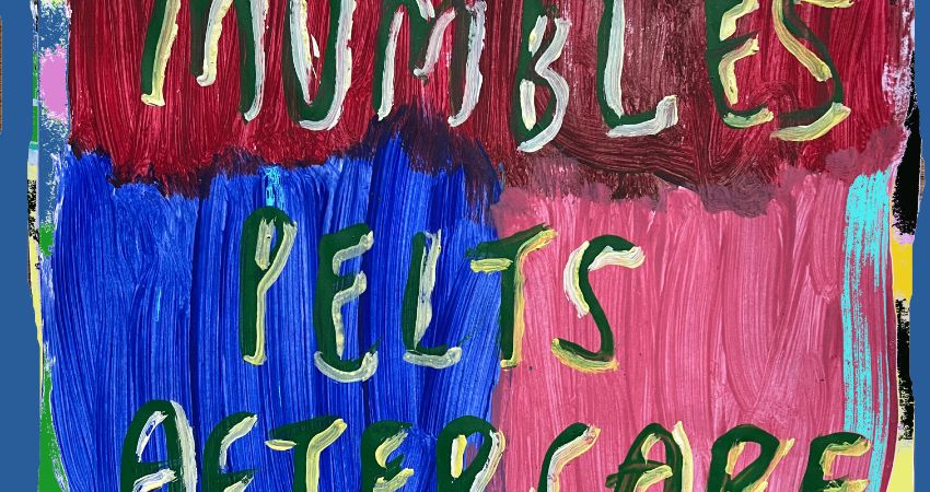 Mumbles + Pelts + Aftercare 