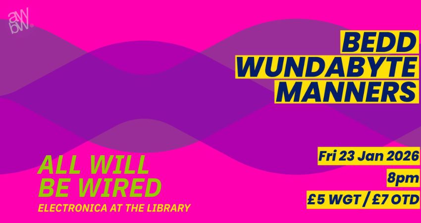 All Will Be Wired:  Bedd, Wundabyte, Manners