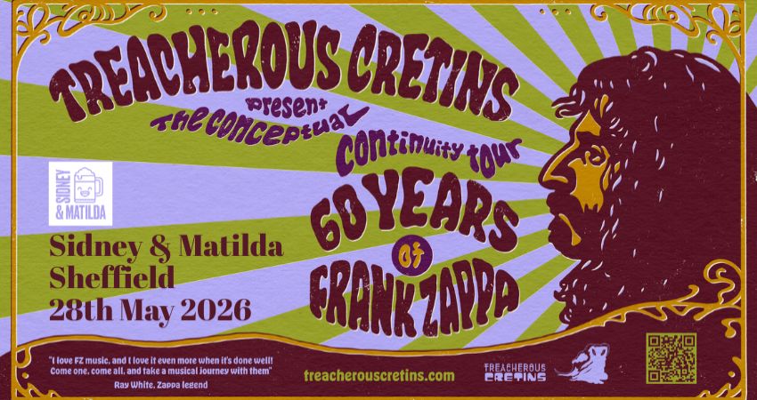 Treacherous Cretins present… The Conceptual Continuity Tour - 60 Years of Frank Zappa