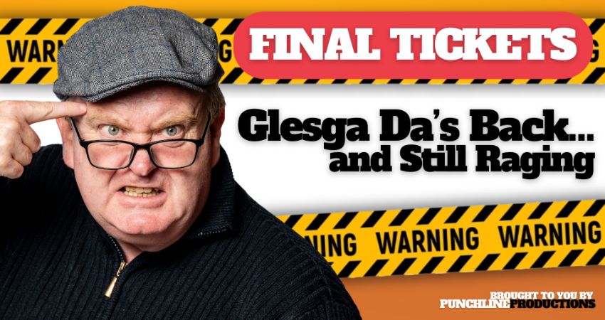 Glesga Da’s Back… and Still Raging 