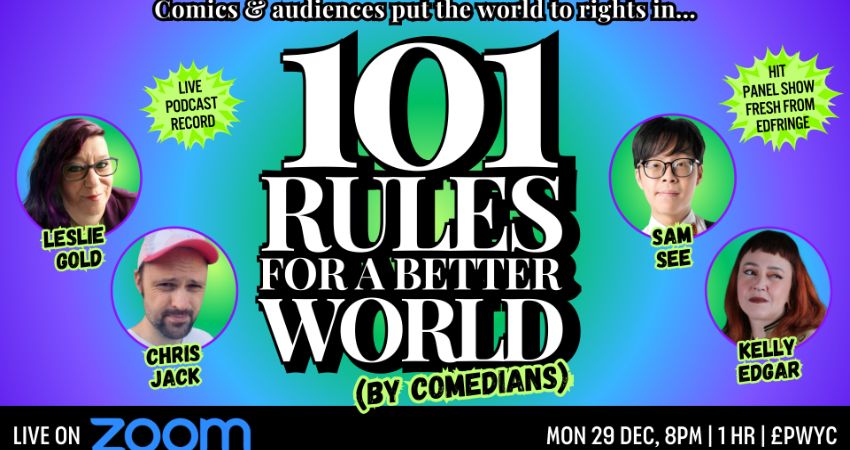101 Rules for a Better World (by Comedians) live on Zoom 