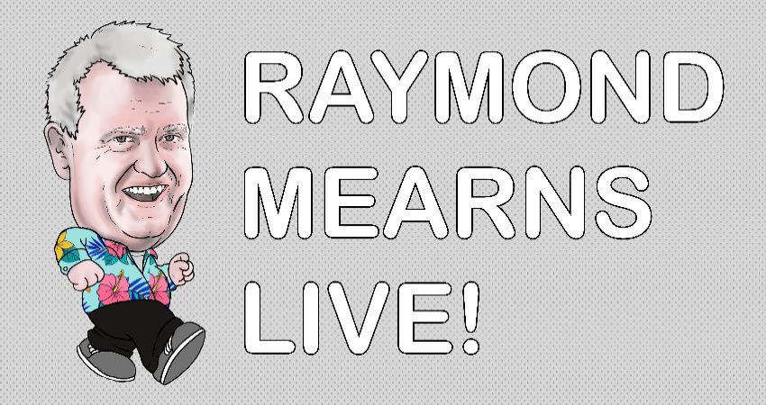 Raymond Mearns Live! 