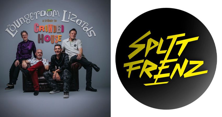 Split Frenz + Loungeroom Lizards 