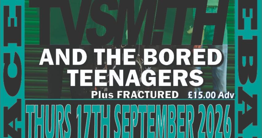 Future Transmissions presents TV Smith and the Bored Teenagers/Fractured 