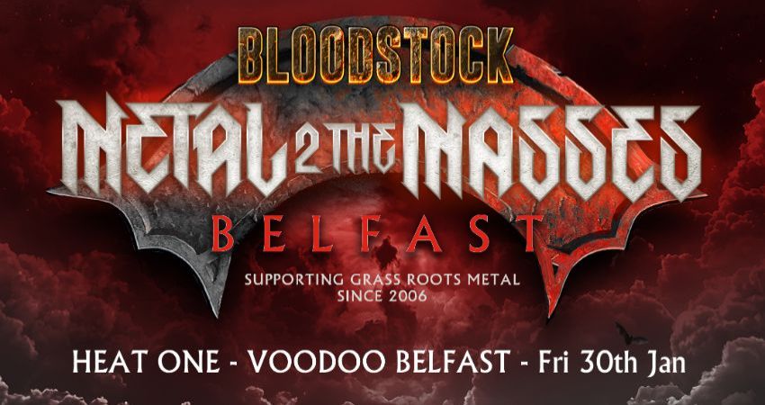 Metal 2 the Masses Northern Ireland 2026 - Heat One. Fri 30th Jan 