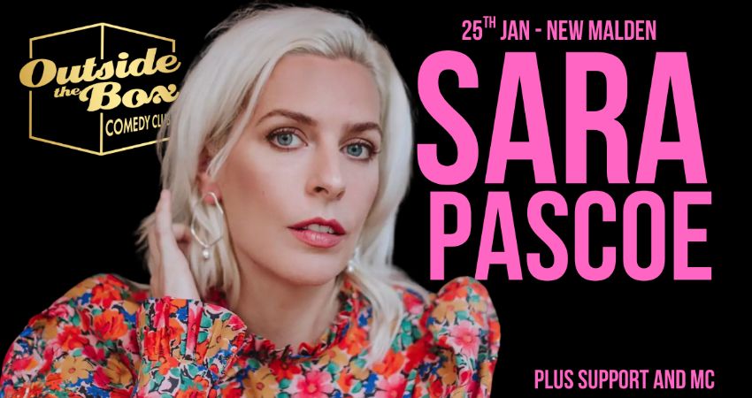 SARA PASCOE at Outside the Box Comedy Club, New Malden 