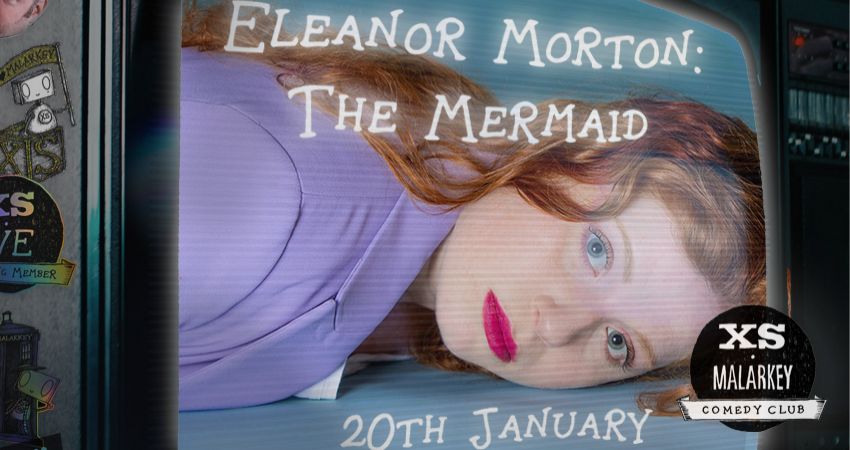 XS Malarkey with ELEANOR MORTON 