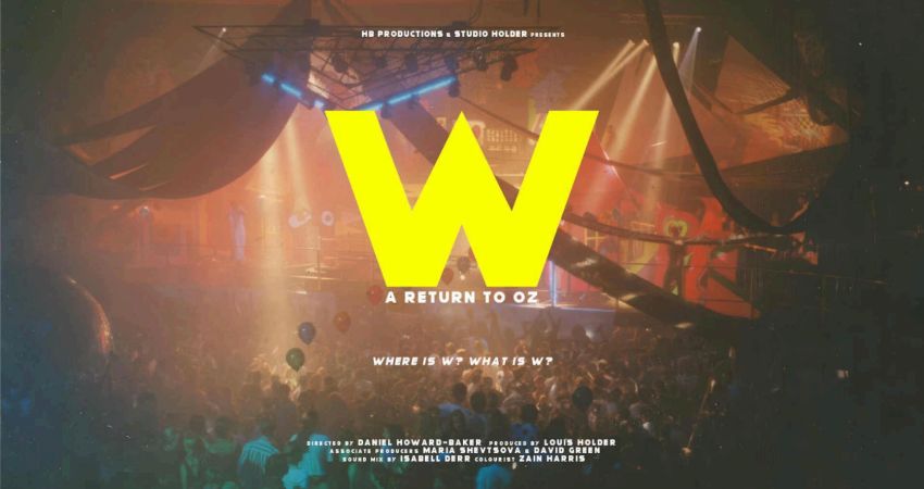 Film: W: A Return to Oz / Q&A with Director / Set from original Oz DJ & Promoter Dave Green 