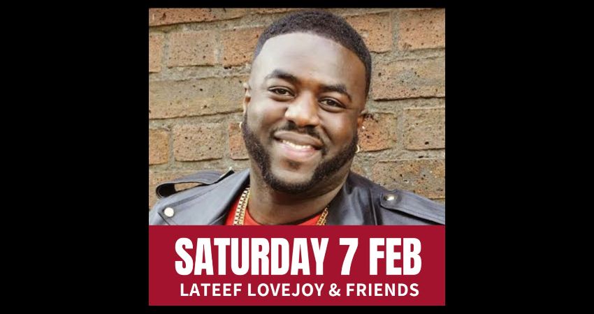 Saturday Comedy with Lateef Lovejoy & Friends 