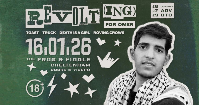 REVOLT(ING) FOR OMER - FUNDRAISER GIG! Ft. TOAST // DEATH IS A GIRL // ROVING CROWS // TRUCK 
