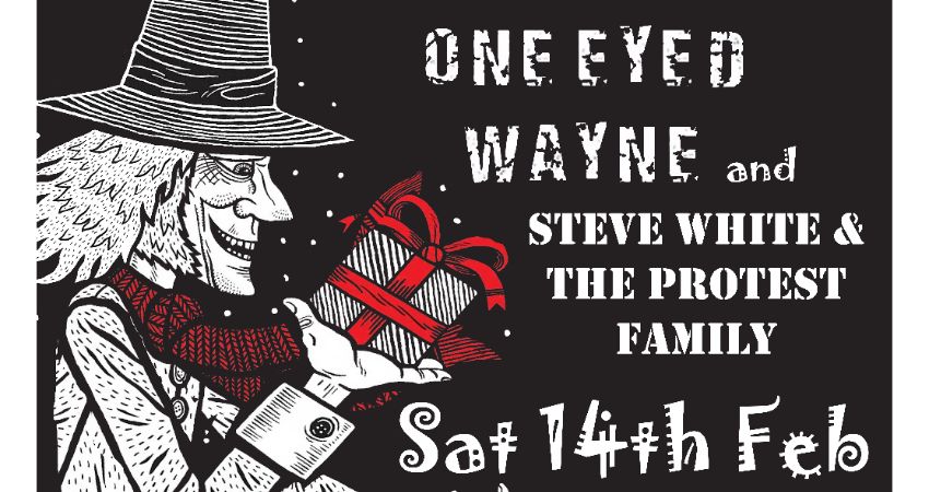 One Eyed Wayne/Steve White & The Protest Family