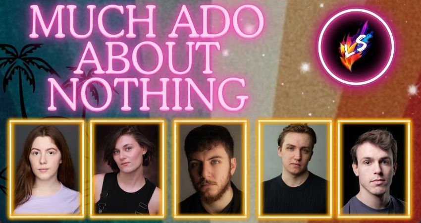 Lucid Spark Theatre - Much Ado About Nothing 